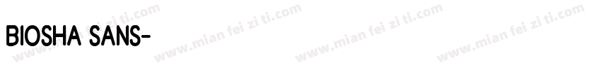Biosha Sans字体转换